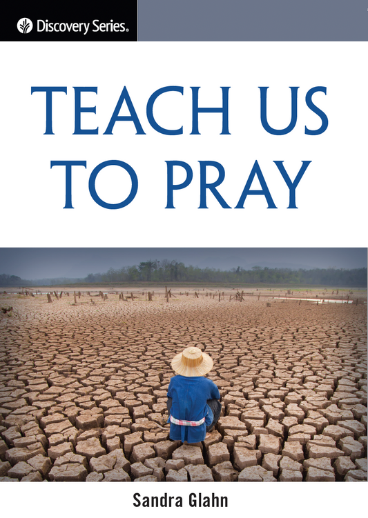 Teach Us To Pray (Discovery Series Booklet)
