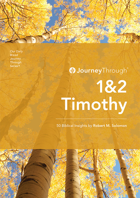 Journey Through 1 & 2 Timothy