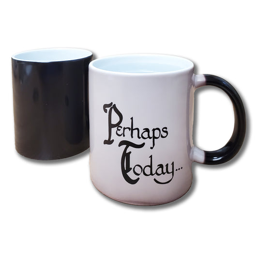 Perhaps Today Colour Changing Coffee Mug