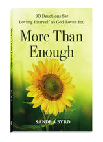 More Than Enough: 90 Devotions for Loving Yourself as God Loves You