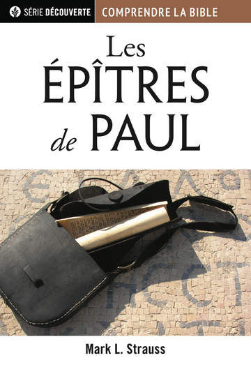 Les Épitres de Paul (Série Découverte) │Understanding the Bible: The Letters of Paul ( French Discovery Series Booklet)