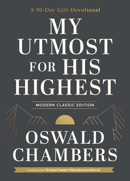 My Utmost for His Highest (Modern Classic 90-Day Edition)