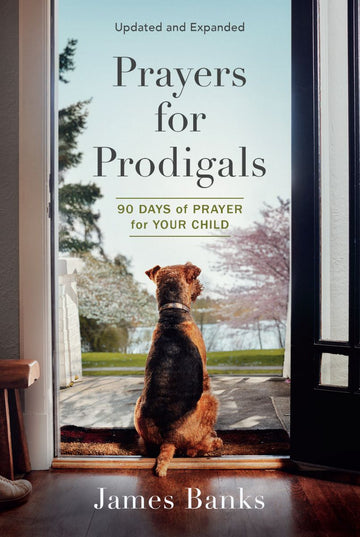 Prayers for Prodigals - Updated and Expanded