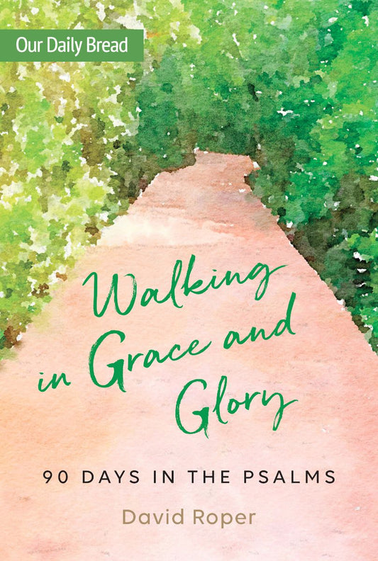Walking in Grace and Glory