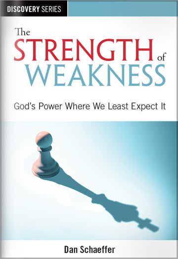 The Strength of Weakness (Discovery Series Booklet)