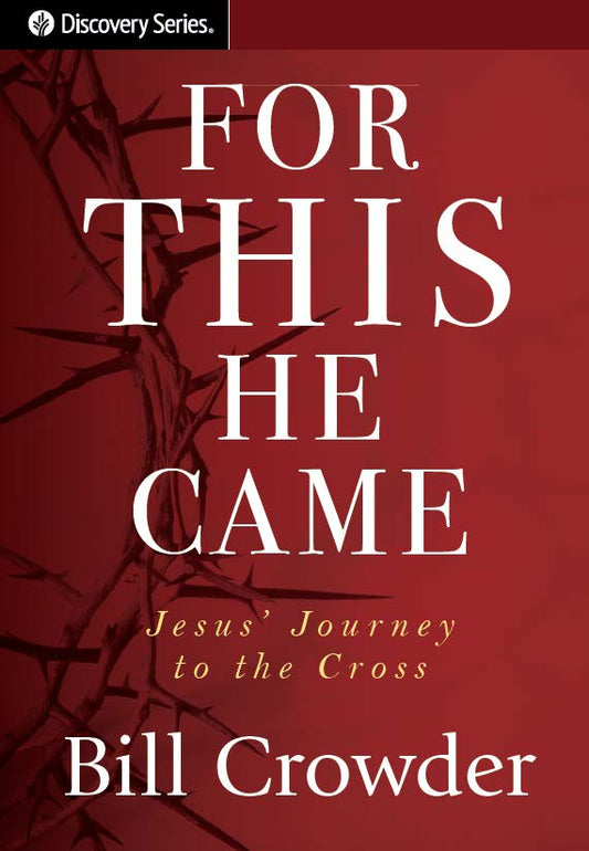 For This He Came (Discovery Series Booklet)