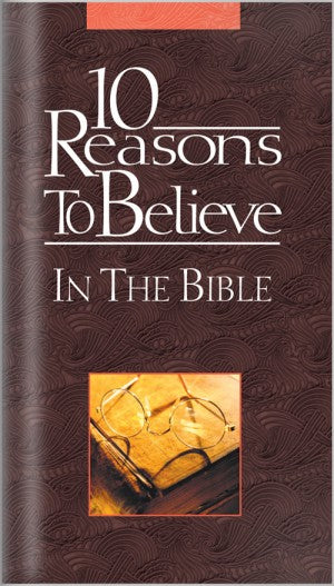 10 Reasons to Believe In The Bible (Brochure)