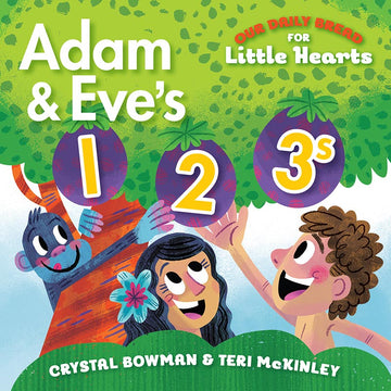 Our Daily Bread for Little Hearts: Adam and Eve's 1-2-3s